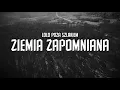 Lagu LOLO - ZIEMIA ZAPOMNIANA
