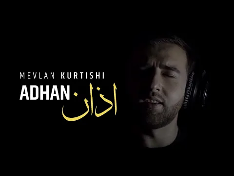 Download MP3 Mevlan Kurtishi - Adhan (Call to Prayer)