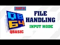 File Handling INPUT MODE in QBasic Make Easy