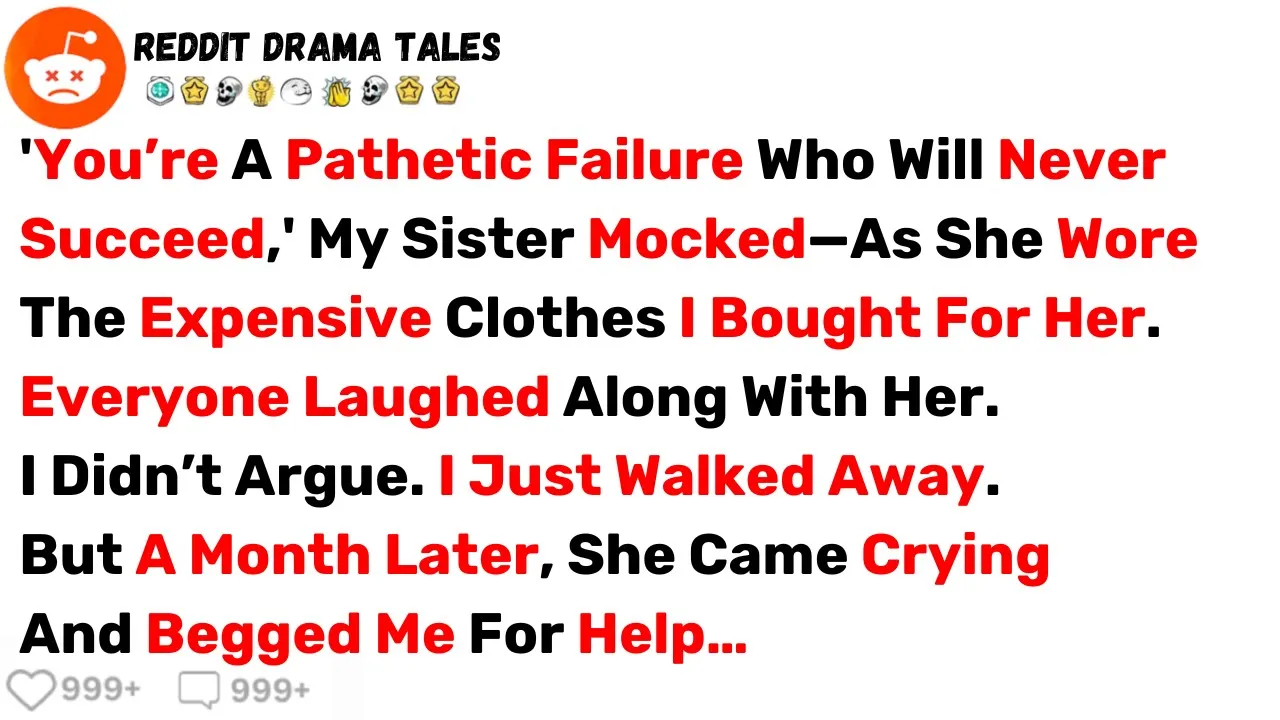 Outline Video My Sister Mocked Me As She Wore The Expensive Clothes I Bought For Her, I... - Best Reddit Stories