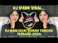 Download Lagu DJ IPANK MAHLIGAI RUMAH TANGGO JEDAG JEDUG REMIX FULL BASS