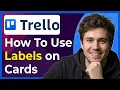 How to Use Labels on Trello Cards Step-By-Step 2026 guide