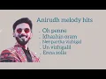 Lagu Anirudh melody hits collection album -2000's  Tamil top hits