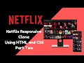 Netflix clone using HTML and CSS - Part Two