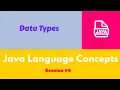 Session 4 Data Types in Java Different Java Data Types their default value Size Range usage