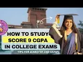 How I scored 9 CGPA in college Exams How to study for college exams My strategy for DU exams pass