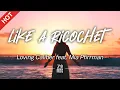 Download Lagu Loving Caliber feat. Mia Pfirrman - Like A Ricochet [Lyrics / HD]