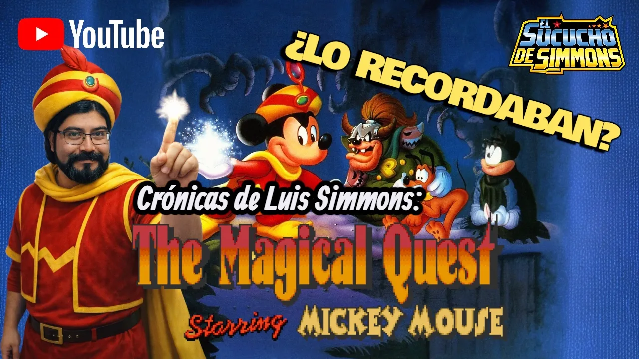 Crónicas de Luis Simmons: The Magical Quest Starring Mickey Mouse (Capítulo 12)