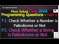 Java Programs - Check Palindrome of Number and Palindrome of String with Code Most Asked Program