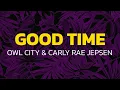 Download Lagu Owl City \u0026 Carly Rae Jepsen - Good Time (Lyrics)