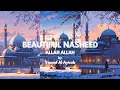 Download Lagu NASHEED Allah Allah // 1 hour incredible Nasheed recitation by Yousef Al Ayoub