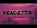 Lagu Izzy Escobar - Vendetta (Lyrics)
