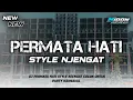 Download Lagu PARTY KARNAVAL 2025 | DJ PERMATA HATI STYLE NJENGAT MIDDEL PEDES🔥
