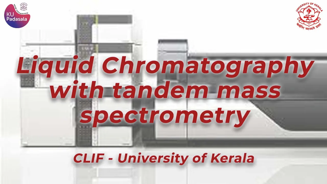 Liquid Chromatography–Mass Spectrometry | LC-MS-MS| Shimadzu LC MS 8045 | CLIF| University of Kerala