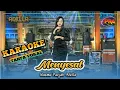 Download Lagu MENYESAL (KARAOKE) Tanpa Vokal - Nurma Paejah OM ADELLA 2022