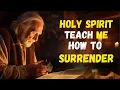 Download Lagu How to Let the HOLY SPIRIT Guide Your STEPS and FULLY SURRENDER to JESUS