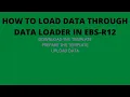 How to load data in oracle EBS with Data Loader tool Oracle Finance Chart of Account in GL