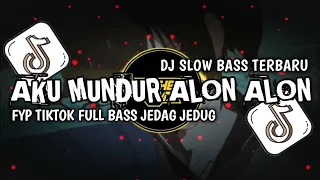 Download Dj Slow Bass Terbaru - Dj Aku Mundur Alon Alon Slow Bass Remix || Enak Buat Santai 🎧 MP3