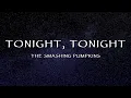 Download Lagu The Smashing Pumpkins - Tonight, Tonight (Lyrics)