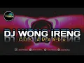 Download Lagu DJ WONG IRENG - CUS AMANDA [BOOTLEG] JUNED NODROP