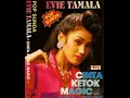 Download Lagu Cinta ketok magic cipt Nano s (1991) Evie Tamala