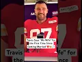 Travis Says My Wife for the First Time Since Getting Married