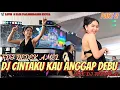 Download Lagu OT SMD • 🔥FDJ DEDEK AMEL 💎DJ CINTAKU KAU ANGAP DEBU💎PART 2 LIVE 3 ILIR PALEMBANG🔥🔥SELALU MENYALA🔥🔥