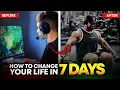 How To Change Your Entire Life - Step-By-Step Guide