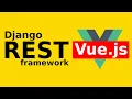 Django Vue Tutorial Django REST Framework VUE js Django REST framework tutorial