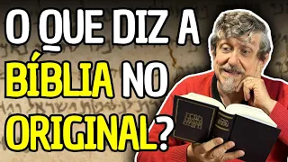 O que diz a Bíblia no Original? | Luiz Sayão