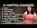 Lagu DJ JAWA FULL ALBUM TERBARU 2026 FULL BASS🎵DJ SEWATES KONCO🎵DJ RAISO NGAPUSI🎵DJ IKHLAS X NRESNANI