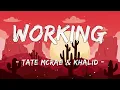 [1 HOUR LOOP] Working - Tate McRae ft. Khalid (Lyrics)