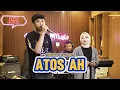 Lagu ATOS AH - Masder X Sahara [Live Cover]
