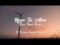 Download Lagu Never Be Alone Disco Tanah Remix Dj Daveskie Santiago Remix