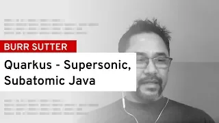 Quarkus Supersonic subatomic Java DevNation Tech Talk