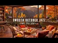 Download Lagu Smooth October Jazz Music for Studying, Working 🍂 Relaxing Fall Jazz at Cozy Coffee Shop Ambience
