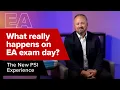 What really happens on EA exam day