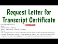 Request Letter for Transcript Certificate Letter for Transcript Certificate Letters Writing