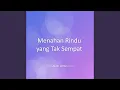 Download Lagu Menahan Rindu yang Tak Sempat