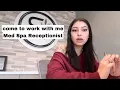 Day In The Life As a Medical Receptionist Medspa