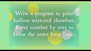 Write a program to print hollow mirrored rhombus Enter number by user to know the outer loop limit