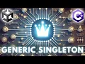 Make Your Singletons Generic Unity C
