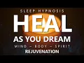 Download Lagu Sleep Hypnosis to Heal as You Dream ~ Mind Body Spirit Rejuvenation for Deep Healing Sleep