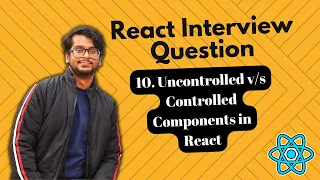 React Interview Questions - Uncontrolled Controlled Components