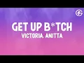 Download Lagu Victoria, Anitta - GET UP B*TCH! shake ya ass (Letra/Lyrics)