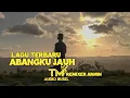 Download Lagu Abangku Jauh 🍁 Lagu Acara Terbaru 🍁 Audio Busel Acara Viral💃🔊Remixer Armin Lagu Joget Jambi Kerinci