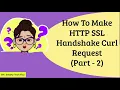 How To Send Curl Request To Server For HTTP SSL Handshake
