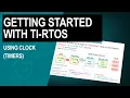 Getting Started with TI-RTOS Chapter 10 using clock timers