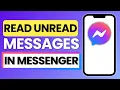 How To Read Unread Messages On Messenger 2025