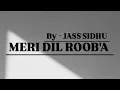 Download Lagu MERI DIL ROOB'A: JASS SIDHU (audio) New Punjabi Songs 2025-Latest New hindi Songs 2025 #jasssidhu